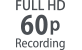 Fulld HD 60p Recording